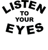 Listen to your eyes logo