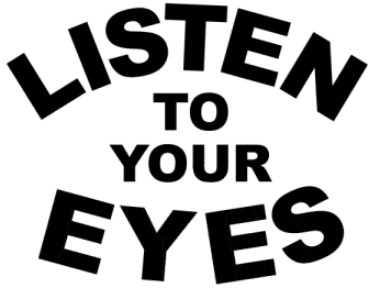 LISTEN TO YOUR EYES logo